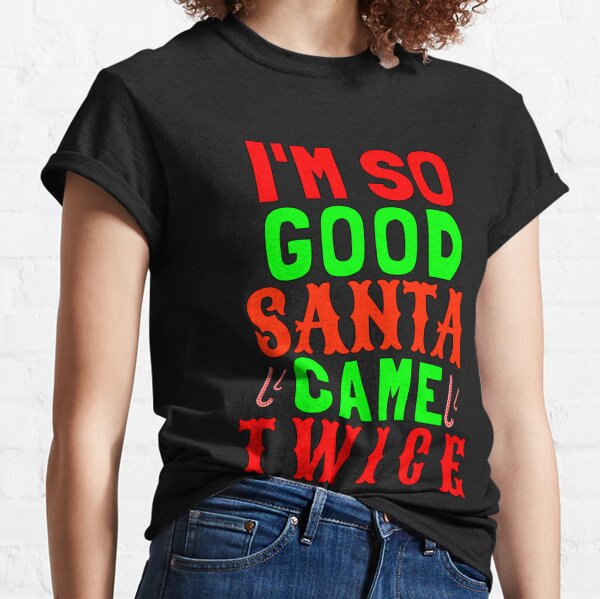 Im so Good Santa Came Twice Christmas Panties Sexy Funny Naughty