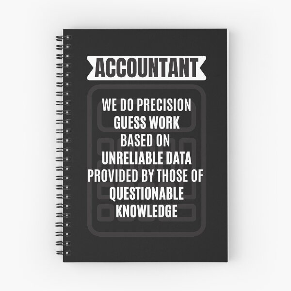 Item preview, Accountant We Do Precision Guess Work Based On Unreliable Data Provided by Those of Questionable Knowledge designed and sold by JustCreativity.