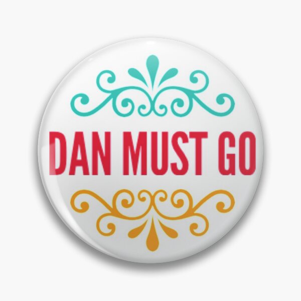 Item preview, Dictator DAN MUST GO!  designed and sold by stevencox26.