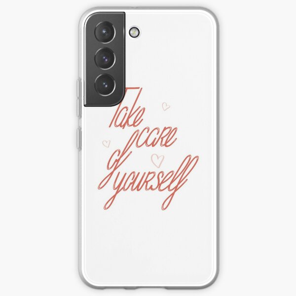 Take care of yourself Coque souple Samsung Galaxy