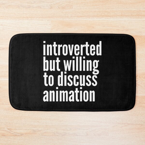 Item preview, Introverted but willing to discuss Animation designed and sold by SlartybardPOD2.