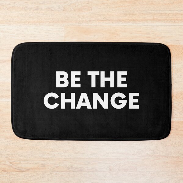 Item preview, Be The Change Activist Quote designed and sold by BigBoyShop.