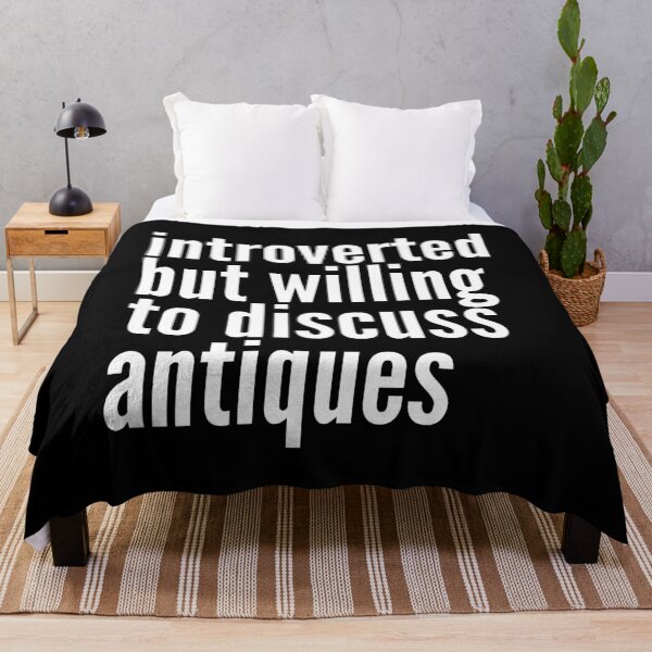 Item preview, Introverted but willing to discuss Antiques designed and sold by SlartybardPOD2.