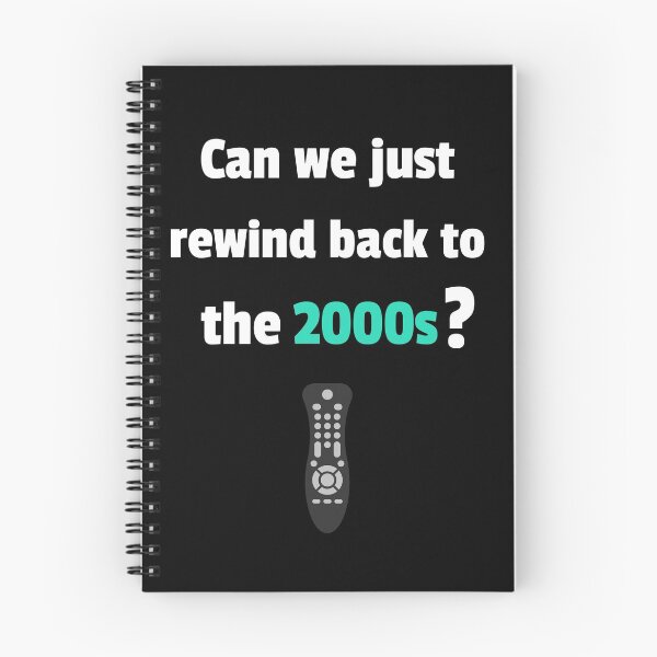 Item preview, Can we just rewind back to the 2000s? designed and sold by jrenderos.