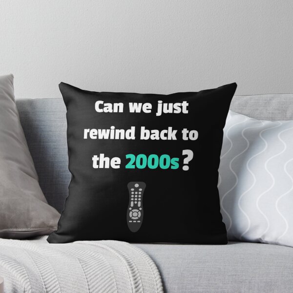 Item preview, Can we just rewind back to the 2000s? designed and sold by jrenderos.