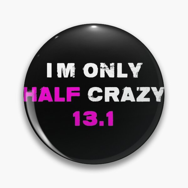Item preview, Best half marathon quotes motivation  I'm Only Half Crazy 13.1 Marathon, Fitness marathon  designed and sold by khalidelk.