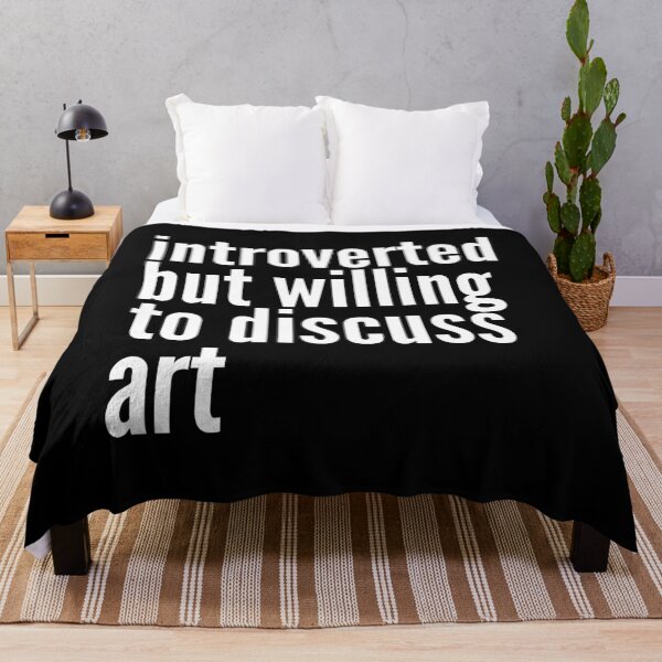 Item preview, Introverted but willing to discuss Art designed and sold by SlartybardPOD2.