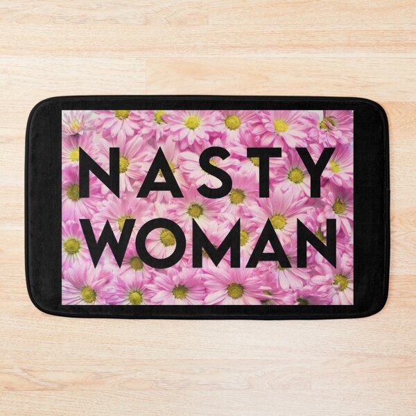 Item preview, NASTY WOMAN designed and sold by MJLdesigns.