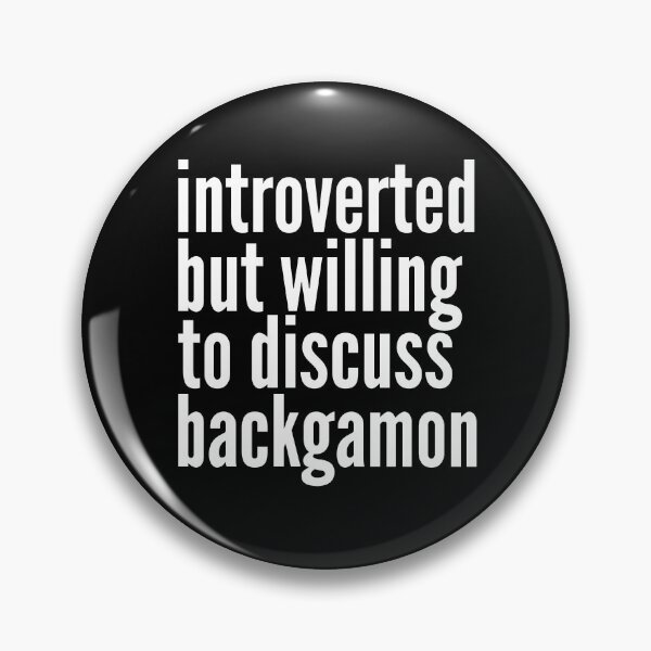 Item preview, Introverted but willing to discuss Backgamon designed and sold by SlartybardPOD2.