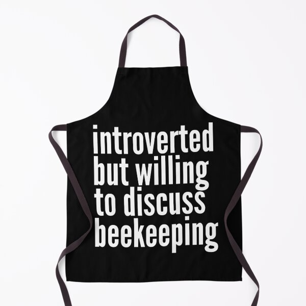 Item preview, Introverted but willing to discuss Beekeeping designed and sold by SlartybardPOD2.