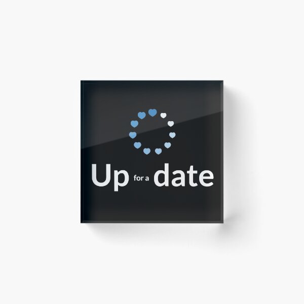 Item preview, Updating. Up for Dating. Looking for a date designed and sold by artColourized.