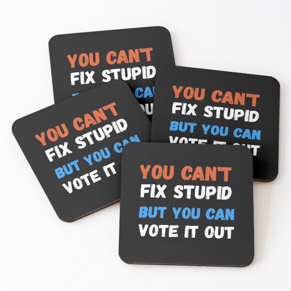Item preview, You cannot fix stupid but you can vote it out designed and sold by Designhub14.