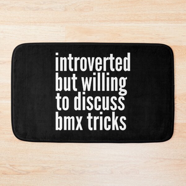 Item preview, Introverted but willing to discuss Bmx Tricks designed and sold by SlartybardPOD2.