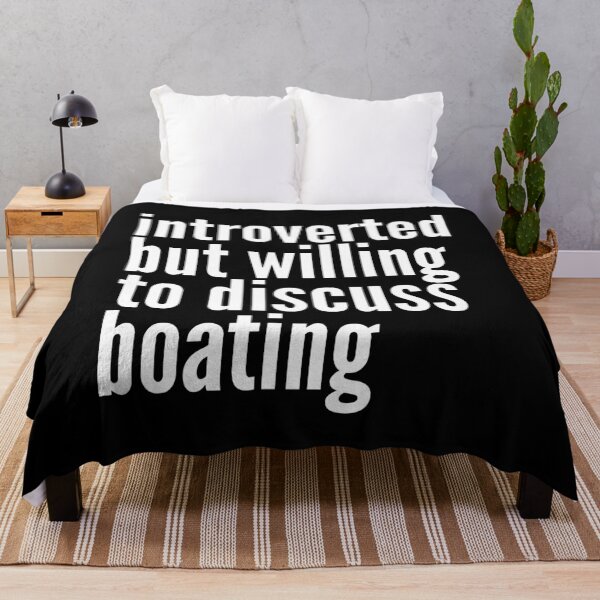Item preview, Introverted but willing to discuss Boating designed and sold by SlartybardPOD2.