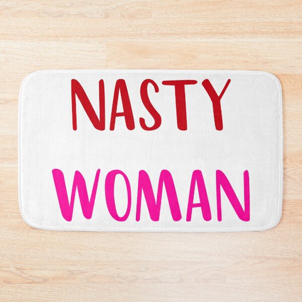 Item preview, NASTY WOMAN designed and sold by MJLdesigns.
