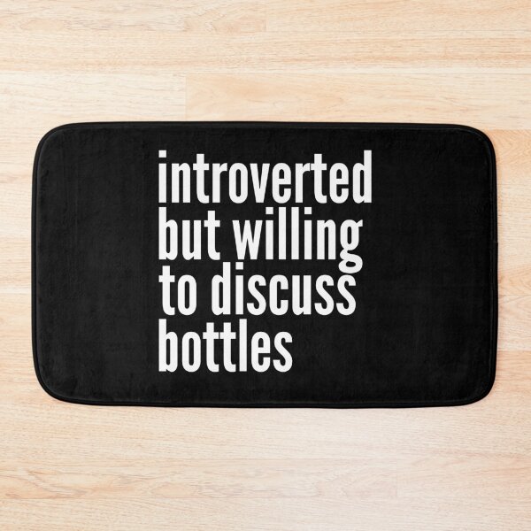 Item preview, Introverted but willing to discuss Bottles designed and sold by SlartybardPOD2.