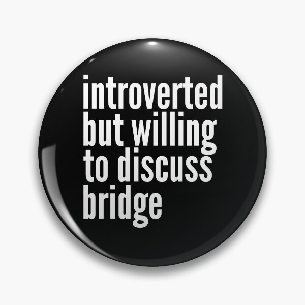 Item preview, Introverted but willing to discuss Bridge designed and sold by SlartybardPOD2.