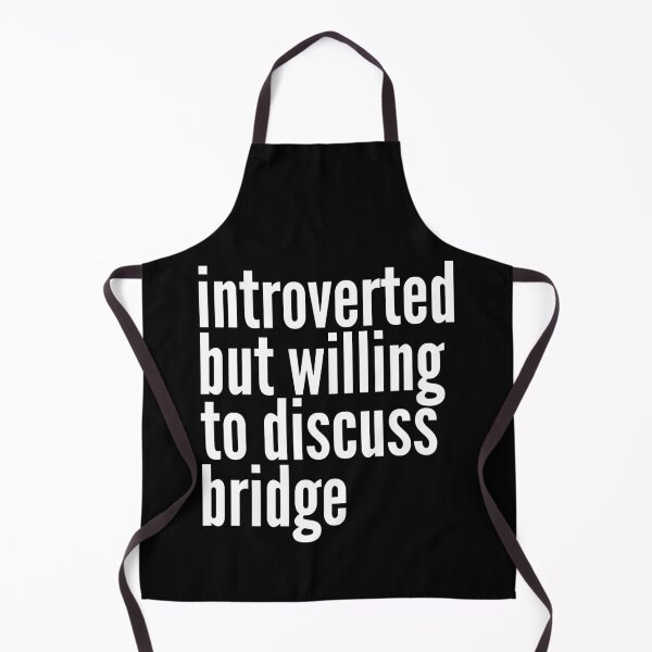 Item preview, Introverted but willing to discuss Bridge designed and sold by SlartybardPOD2.