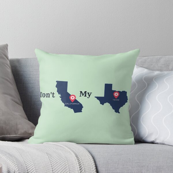 Item preview, Don't California my Texas designed and sold by mycutepet.