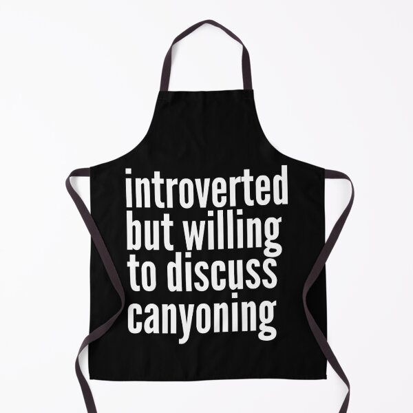 Item preview, Introverted but willing to discuss Canyoning designed and sold by SlartybardPOD2.