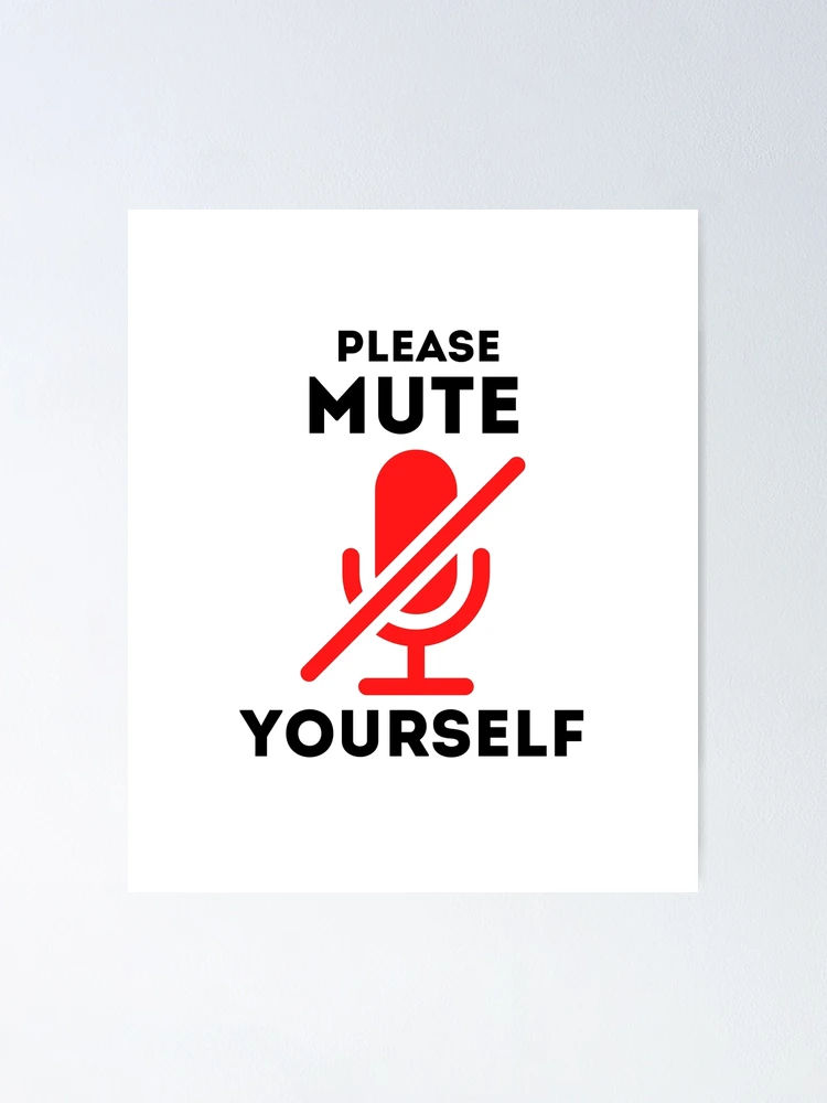 Please Mute Yourself
