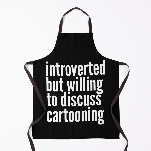 Item preview, Introverted but willing to discuss Cartooning designed and sold by SlartybardPOD2.