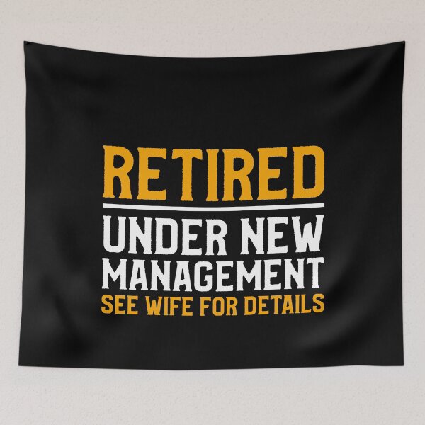 Item preview, Retired Under New Management See Wife For Details Retirement  designed and sold by bestshirtdesign.