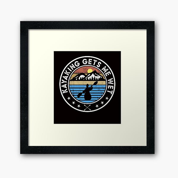 Item preview, Kayaking Gets Me Wet designed and sold by Majesticoo.