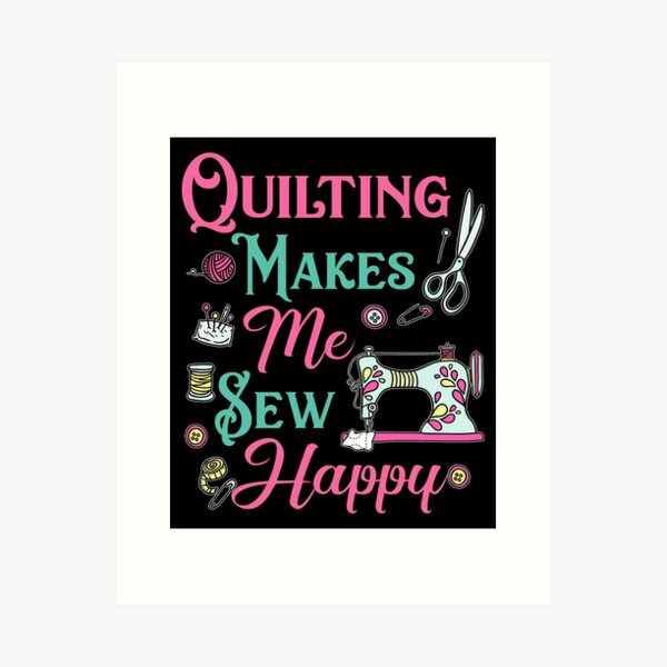 Aperçu de l'œuvre Le quilting me rend heureuse de coudre créée et vendue par Charles Brian.