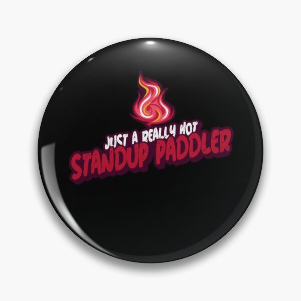 Item preview, Just A Really Hot Standup Paddler designed and sold by PunyPun.