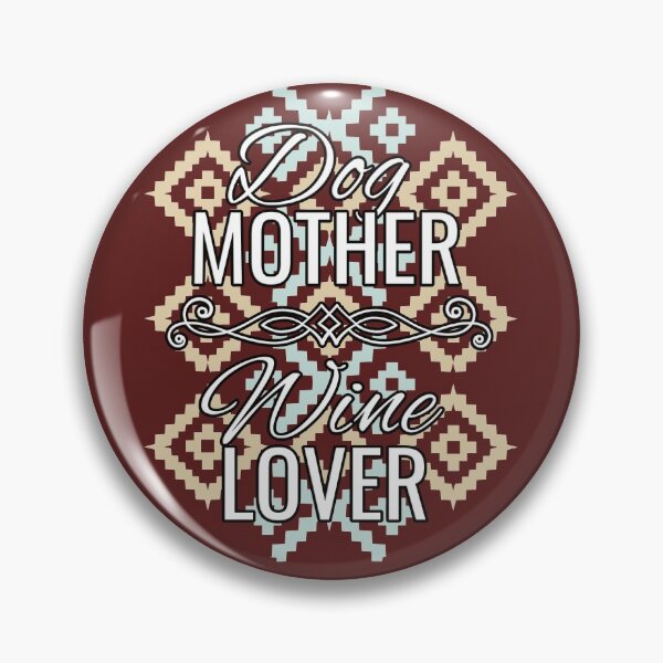 Item preview, Dog Mother Wine Lover designed and sold by tpixx.