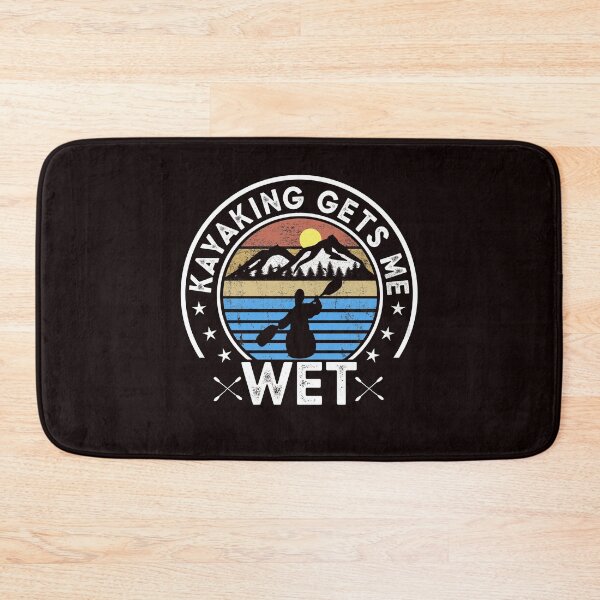 Item preview, Kayaking Gets Me Wet designed and sold by Majesticoo.