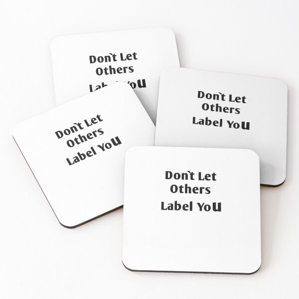 Item preview, Don`t Let Others Label You designed and sold by WiBto.