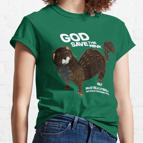 God save the Mink FIEB Camiseta clásica