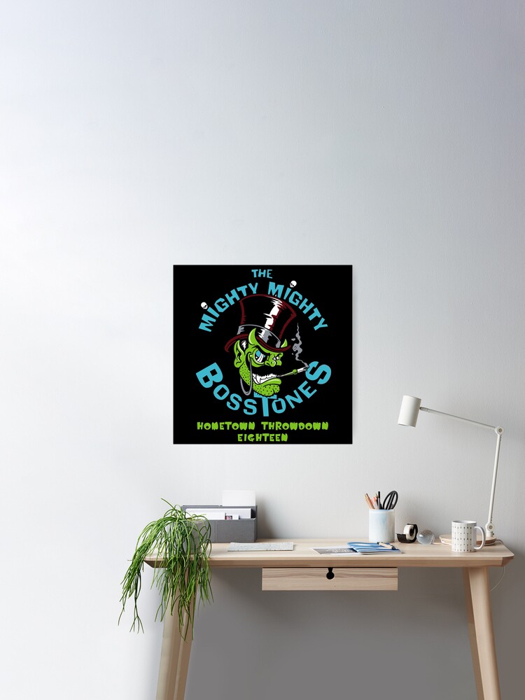 The Mighty Mighty BossTones Hometown Throwdown Eighteen Poster for Sale by  DenverLeonard