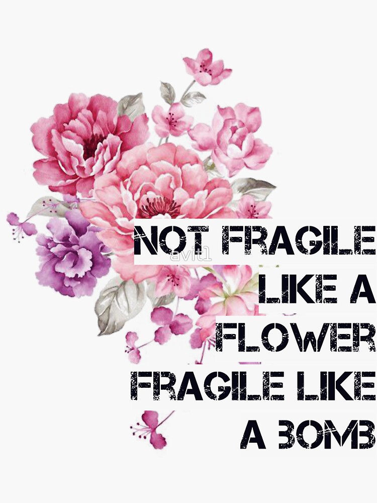 "Rbg, Not fragile like a flower fragile like a bomb quote" Sticker for Sale by avit1 Redbubble