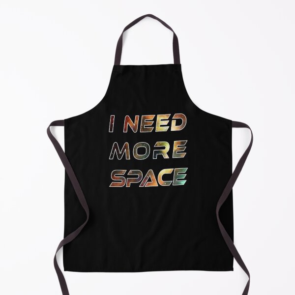 Item preview, I Need More Space - designed and sold by Printerially.