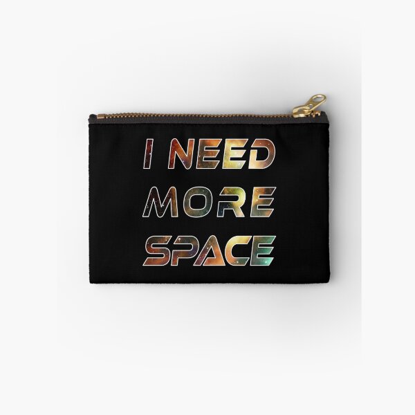 Item preview, I Need More Space - designed and sold by Printerially.