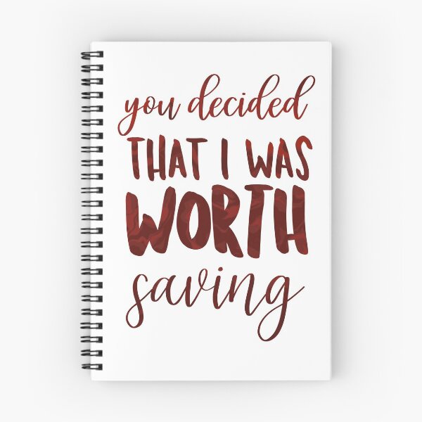 Item preview, You Decided That I Was Worth Saving designed and sold by thewelshfangirl.