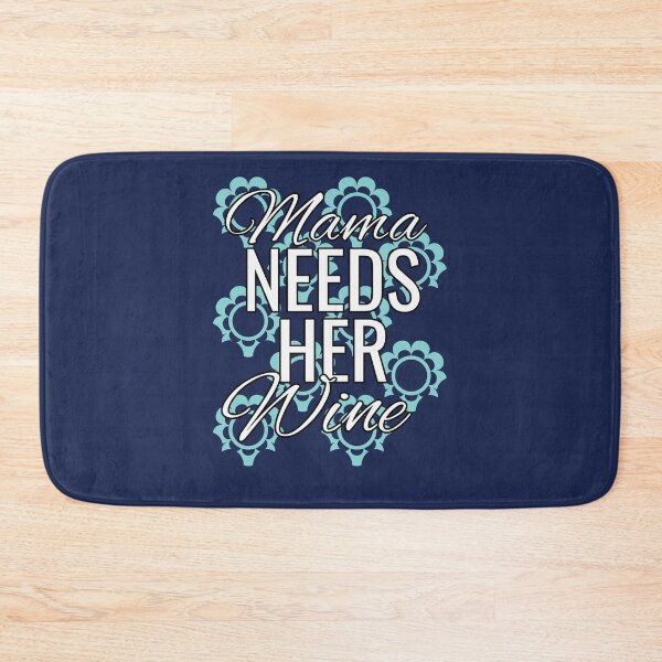 Item preview, Mama Needs Her Wine designed and sold by tpixx.
