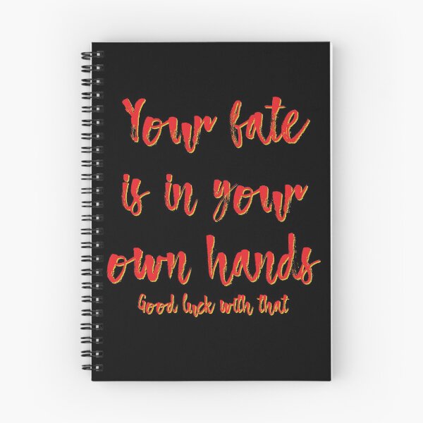 Item preview, Your Fate is in Your Own Hands - Good Luck With That designed and sold by SifRants.