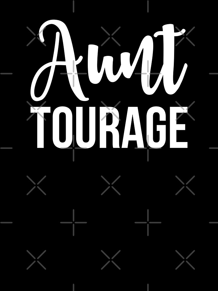 aunt tourage