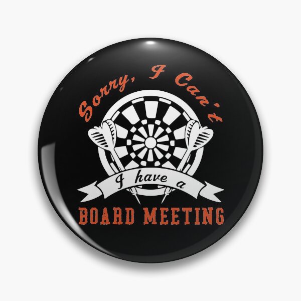 Item preview, Darts I Have A Board Meeting Funny Darts Player designed and sold by OmmeDesigns.