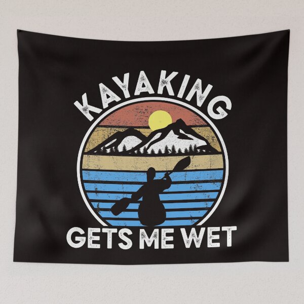 Item preview, Kayaking Gets Me Wet designed and sold by Majesticoo.