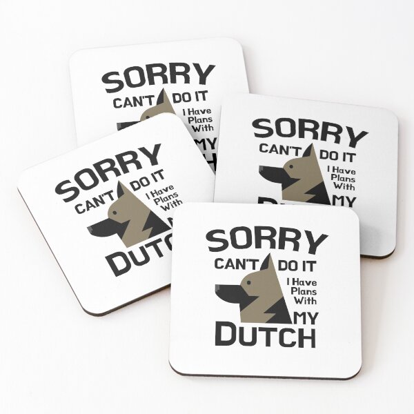 Item preview, Sorry Can't Do It I Have Plans With My Dutch Shepherd Funny designed and sold by Guarddogdrive.