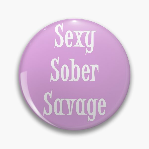Item preview, Sexy Sober Savage T-Shirt Design for Sober Women  designed and sold by Zen  Goat.