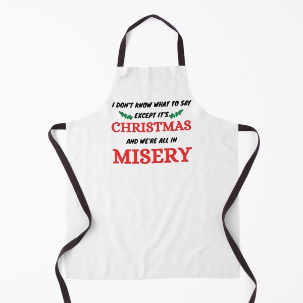 Artikelvorschau, Ich weiß nicht, was ich sagen soll, außer es ist Weihnachten und wir sind alle in Misery Design, Weihnachtsdesign, Weihnachtsferien, Christmas2020 Design entworfen und verkauft von praewapy.