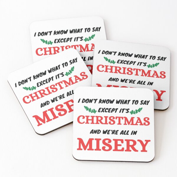 Artikelvorschau, Ich weiß nicht, was ich sagen soll, außer es ist Weihnachten und wir sind alle in Misery Design, Weihnachtsdesign, Weihnachtsferien, Christmas2020 Design entworfen und verkauft von praewapy.