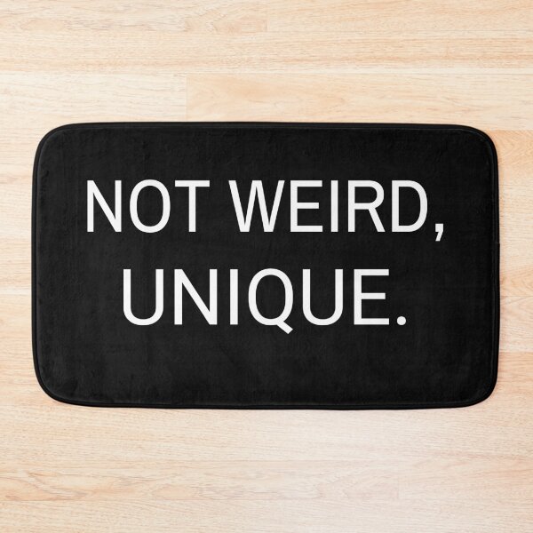 Item preview, Not weird, unique designed and sold by Dankio.