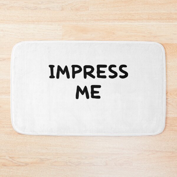 Item preview, Impress Me designed and sold by WiBto.